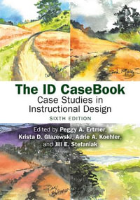 The ID CaseBook : Case Studies in Instructional Design - Peggy A. Ertmer