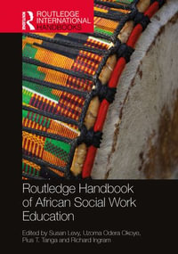 Routledge Handbook of African Social Work Education : Routledge International Handbooks - Susan Levy