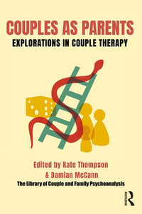 Couples as Parents : Explorations in Couple Therapy - Kate Thompson