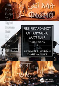 Fire Retardancy of Polymeric Materials - Charles A. Wilkie