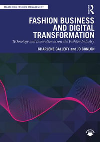 Fashion Business and Digital Transformation : Technology and Innovation across the Fashion Industry - Charlene Gallery