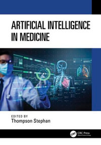 Artificial Intelligence in Medicine - Thompson Stephan