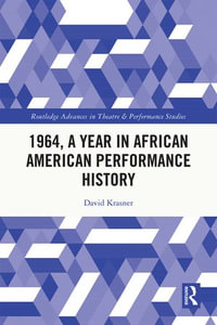 1964, A Year in African American Performance History - David Krasner