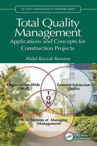 Total Quality Management : Applications and Concepts for Construction Projects - Abdul Razzak Rumane