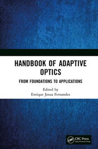 Handbook of Adaptive Optics : From Foundations to Applications - Enrique Josua Fernandez
