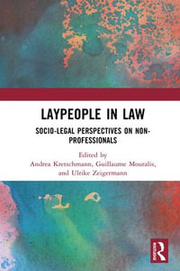 Laypeople in Law : Socio-Legal Perspectives on Non-Professionals - Andrea Kretschmann