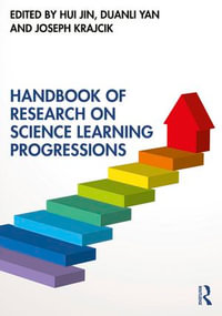 Handbook of Research on Science Learning Progressions - Hui Jin