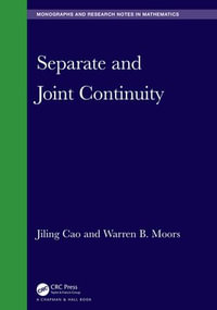 Separate and Joint Continuity : Chapman & Hall/CRC Monographs and Research Notes in Mathematics - Jiling Cao