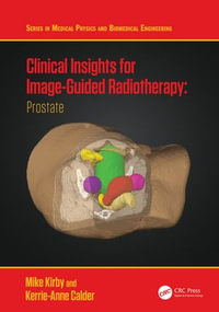 Clinical Insights for Image-Guided Radiotherapy : Prostate - Mike Kirby