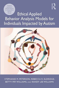 Ethical Applied Behavior Analysis Models for Individuals Impacted by Autism - Stephanie Peterson