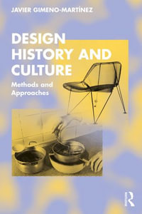 Design History and Culture : Methods and Approaches - Javier Gimeno-Martínez