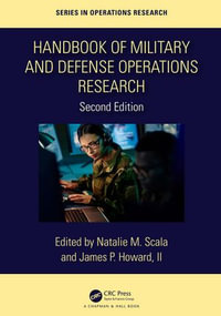 Handbook of Military and Defense Operations Research : Chapman & Hall/CRC Series in Operations Research - Natalie M. Scala