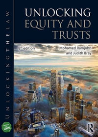 Unlocking Equity and Trusts : Unlocking the Law - Mohamed Ramjohn