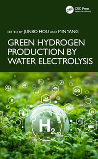 Green Hydrogen Production by Water Electrolysis - Junbo Hou
