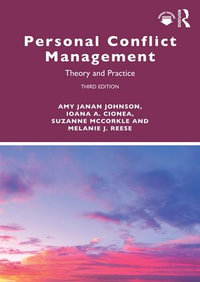 Personal Conflict Management : Theory and Practice - Amy Janan Johnson