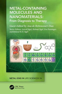 Metal-Containing Molecules and Nanomaterials : From Diagnosis to Therapy - Ana de Bettencourt-Dias
