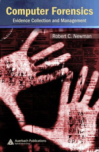 Computer Forensics : Evidence Collection and Management - Robert C. Newman