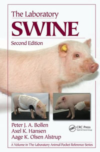 The Laboratory Swine : Laboratory Animal Pocket Reference - Peter J. A. Bollen