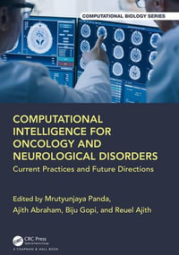 Computational Intelligence for Oncology and Neurological Disorders : Current Practices and Future Directions - Mrutyunjaya Panda