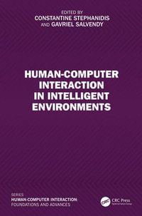 Human-Computer Interaction in Intelligent Environments - Constantine Stephanidis