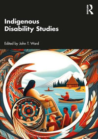 Indigenous Disability Studies - John T. Ward