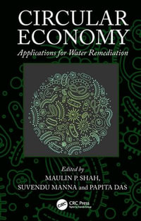 Circular Economy : Applications for Water Remediation - Maulin P. Shah