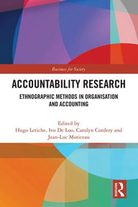Accountability Research : Ethnographic Methods in Organisation and Accounting - Hugo Letiche