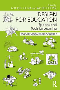 Design for Education : Spaces and Tools for Learning - Ana Rute Costa