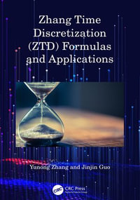 Zhang Time Discretization (ZTD) Formulas and Applications - Yunong Zhang