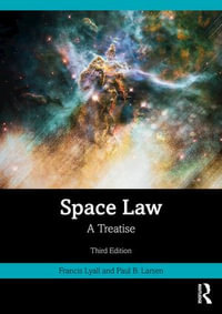 Space Law : A Treatise - Francis Lyall