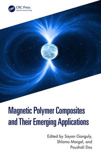 Magnetic Polymer Composites and Their Emerging Applications - Sayan Ganguly
