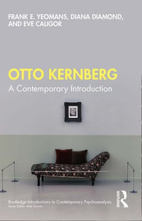 Otto Kernberg : A contemporary Introduction - Frank E. Yeomans