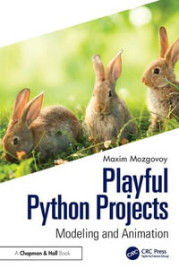 Playful Python Projects : Modeling and Animation - Mozgovoy Maxim