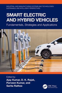 Smart Electric and Hybrid Vehicles : Fundamentals, Strategies and Applications - Ajay Kumar