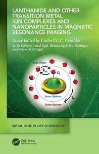 Lanthanide and Other Transition Metal Ion Complexes and Nanoparticles in Magnetic Resonance Imaging - Carlos F.G.C. Geraldes