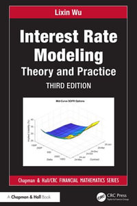 Interest Rate Modeling : Theory and Practice - Lixin Wu