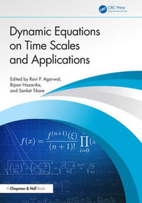 Dynamic Equations on Time Scales and Applications - Ravi P Agarwal