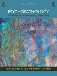 Psychopathology : Foundations for a Contemporary Understanding - James E Maddux