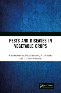 Pests and Diseases in Vegetable Crops - S. Parthasarathy