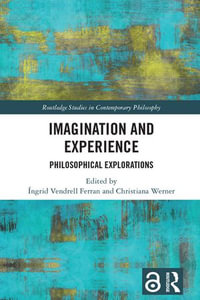 Imagination and Experience : Philosophical Explorations - Íngrid Vendrell Ferran