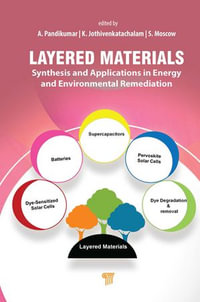 Layered Materials : Synthesis and Applications in Energy and Environmental Remediation - A. Pandikumar