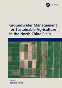 Groundwater Management for Sustainable Agriculture in the North China Plain - Yanjun Shen