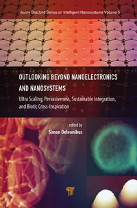 Outlooking beyond Nanoelectronics and Nanosystems : Ultra Scaling, Pervasiveness, Sustainable Integration, and Biotic Cross-Inspiration - Simon Deleonibus