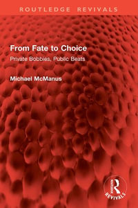 From Fate to Choice : Private Bobbies, Public Beats - Michael McManus