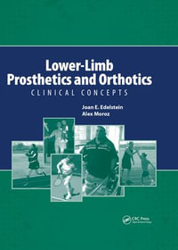 Lower-Limb Prosthetics and Orthotics : Clinical Concepts - Joan Edelstein