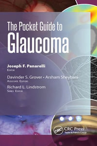The Pocket Guide to Glaucoma : Pocket Guides - Joseph Panarelli