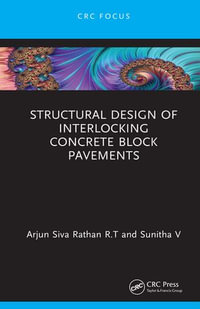 Structural Design of Interlocking Concrete Block Pavements - Arjun Siva Rathan R.T