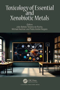 Toxicology of Essential and Xenobiotic Metals - João Batista Teixeira da Rocha