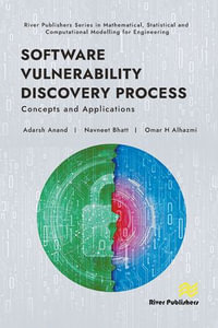 Software Vulnerability Discovery Process : Concepts and Applications - Adarsh Anand