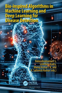 Bio-inspired Algorithms in Machine Learning and Deep Learning for Disease Detection - Balasubramaniam S